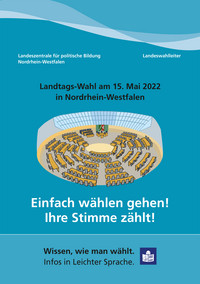 Einfach wählen gehen - Landtags-Wahl am 15. Mai 2022 in Nordrhein-Westfalen
